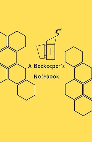 Backyard Beekeeper's Handbook