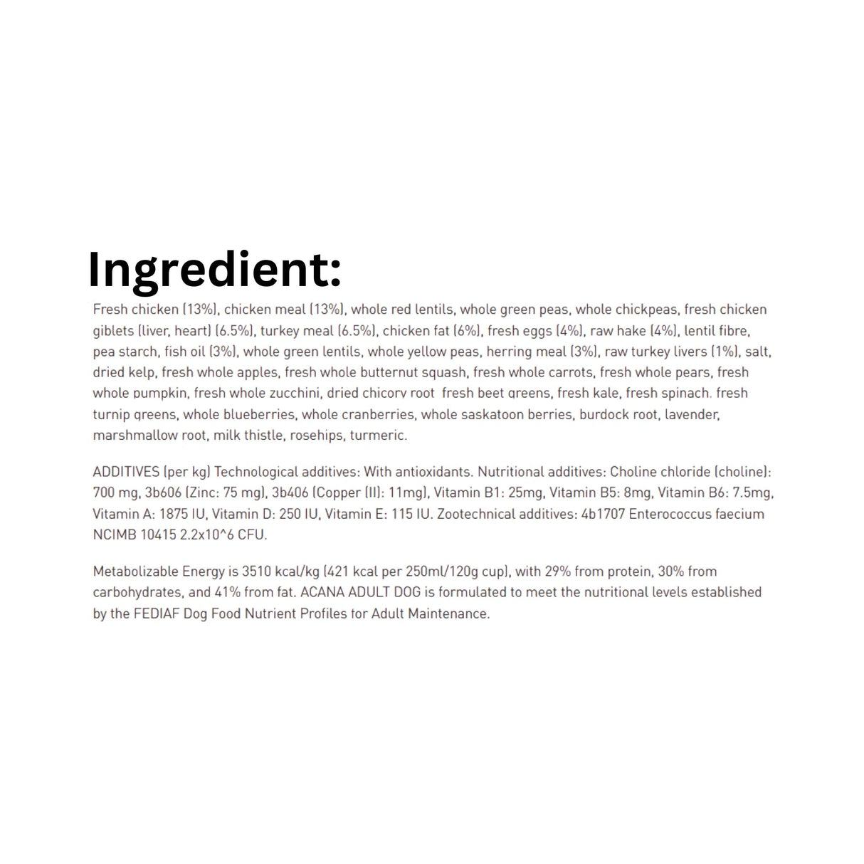 A detailed list of ingredients in Acana No Grain Ingredients Adult Dog Food Recipe
