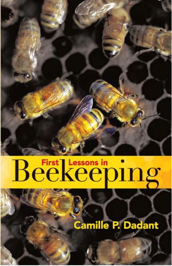 First Lessons in Beekeeping Camille P. Dadant
