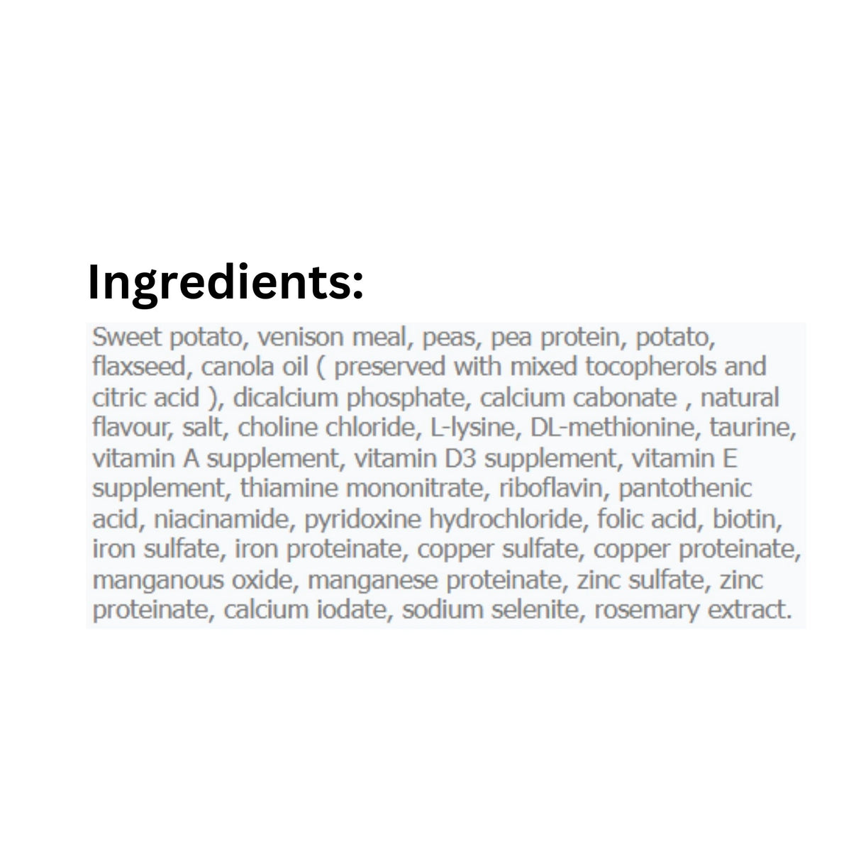 A detailed list of ingredients in Canadian Naturals Sweet Potato and Venison Recipe Dog Food