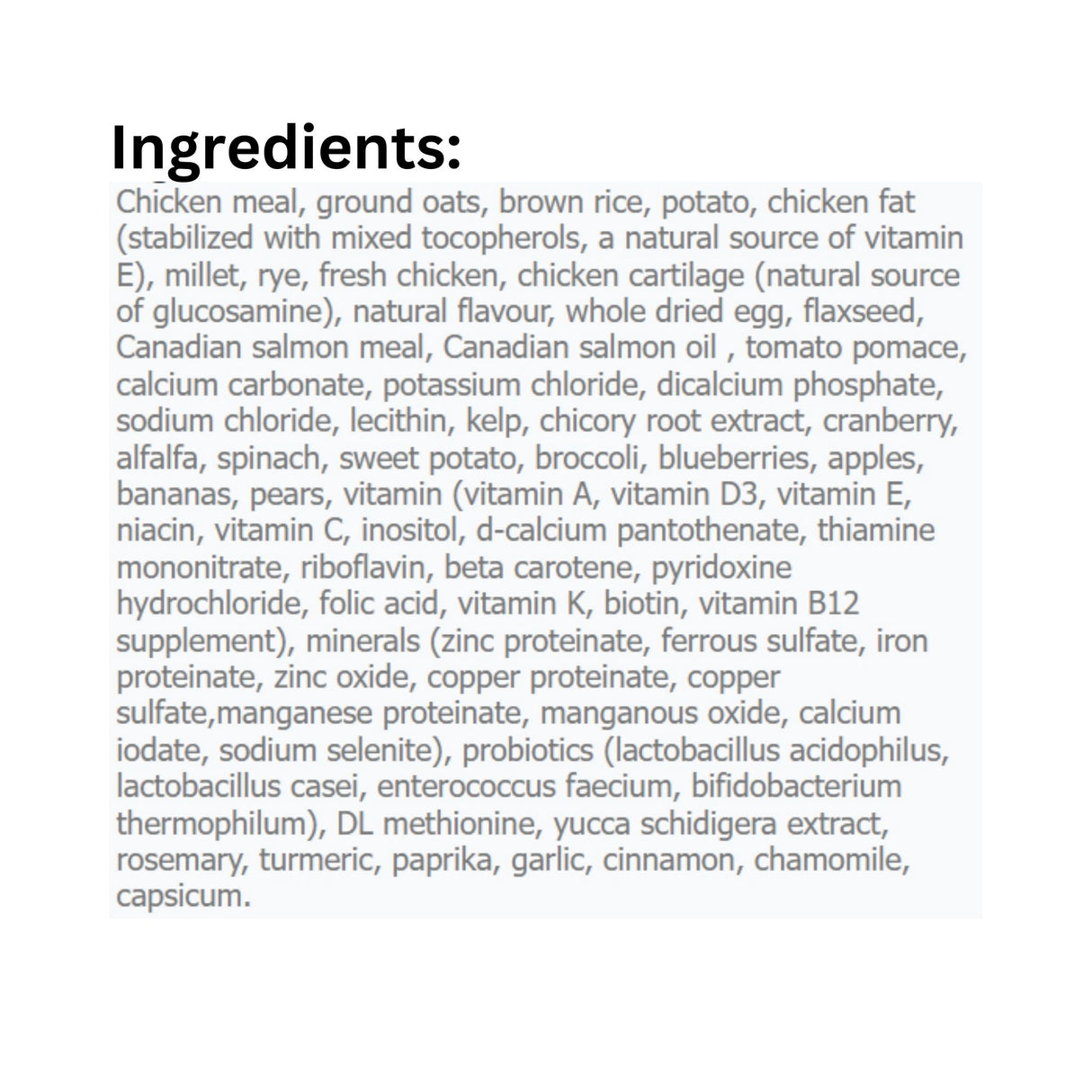 A complete list of ingredients in Canadian Naturals Chicken and Brown Rice Recipe Dog Food
