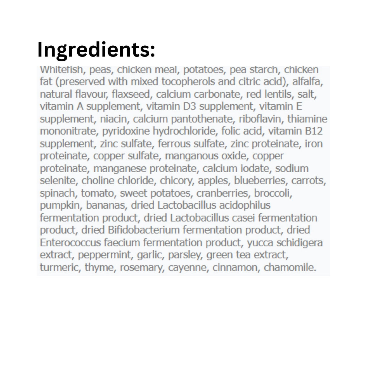 A complete list of ingredients in Canadian Naturals Fresh Whitefish Recipe Dog Food