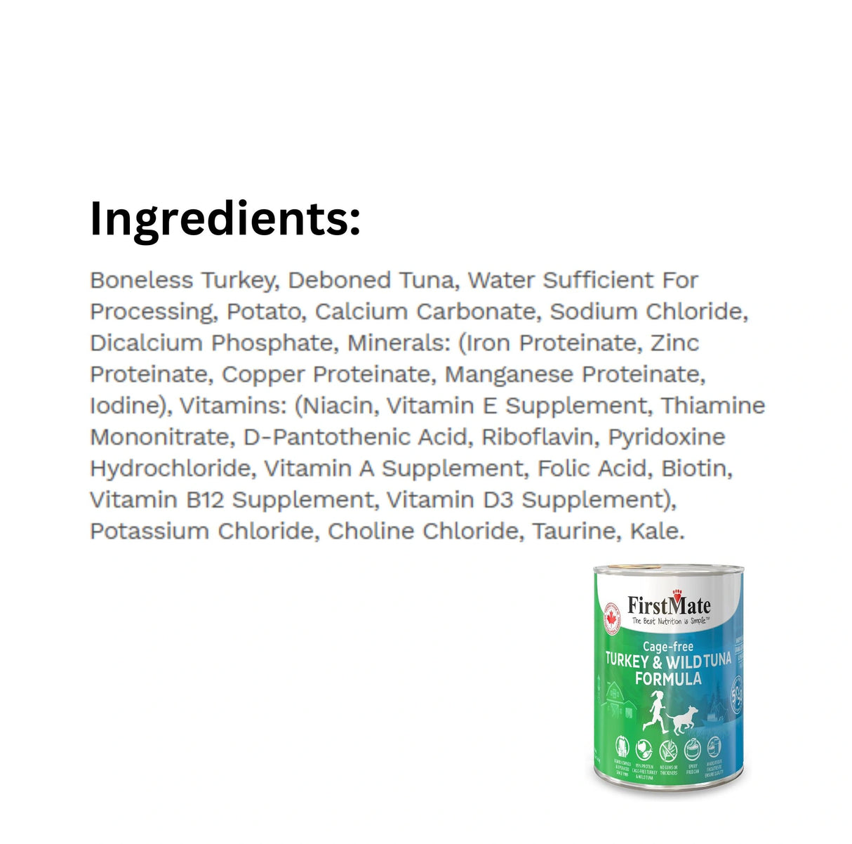 List of Ingredients of First Mate Grain-Free 12.2 oz Turkey and Tuna Canned Dog Food