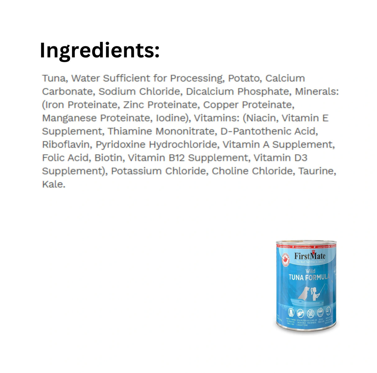 List of Ingredients of First Mate Limited Ingredient 12.2 oz Wild Tuna Canned Dog Food