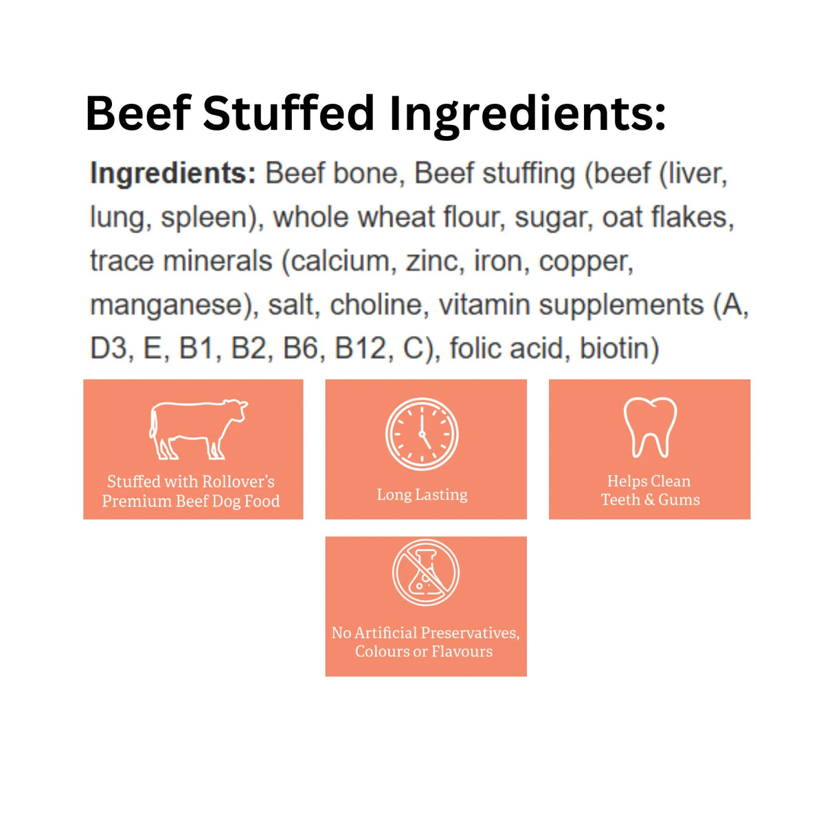 A complete list of ingredients for Rollover Beef Stuffed Beef Bones Large