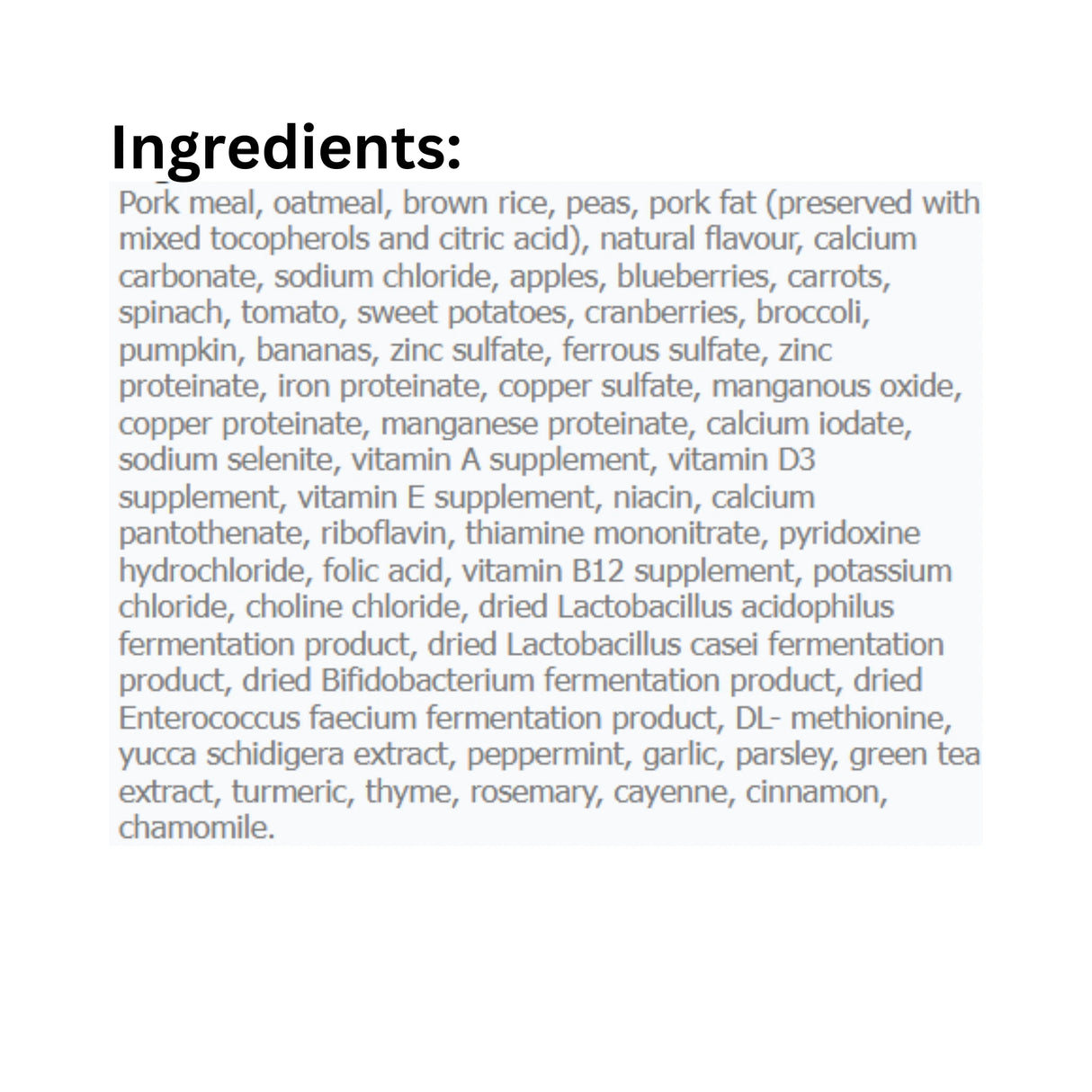 A detailed list of ingredients in Canadian Naturals Pork and Brown Rice Recipe Dog Food