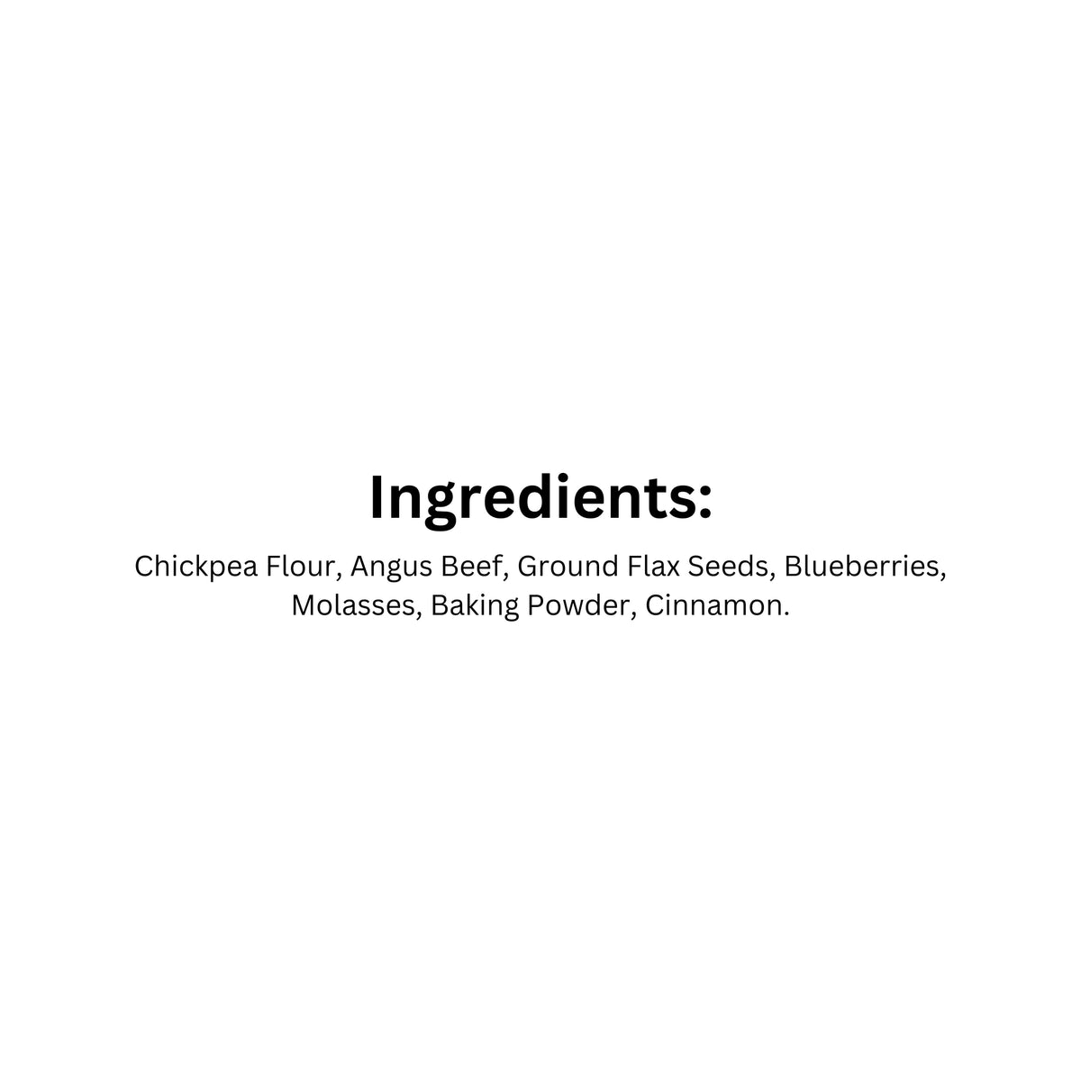 Ingredient list of Foley’s premium baked Angus beef dog treats