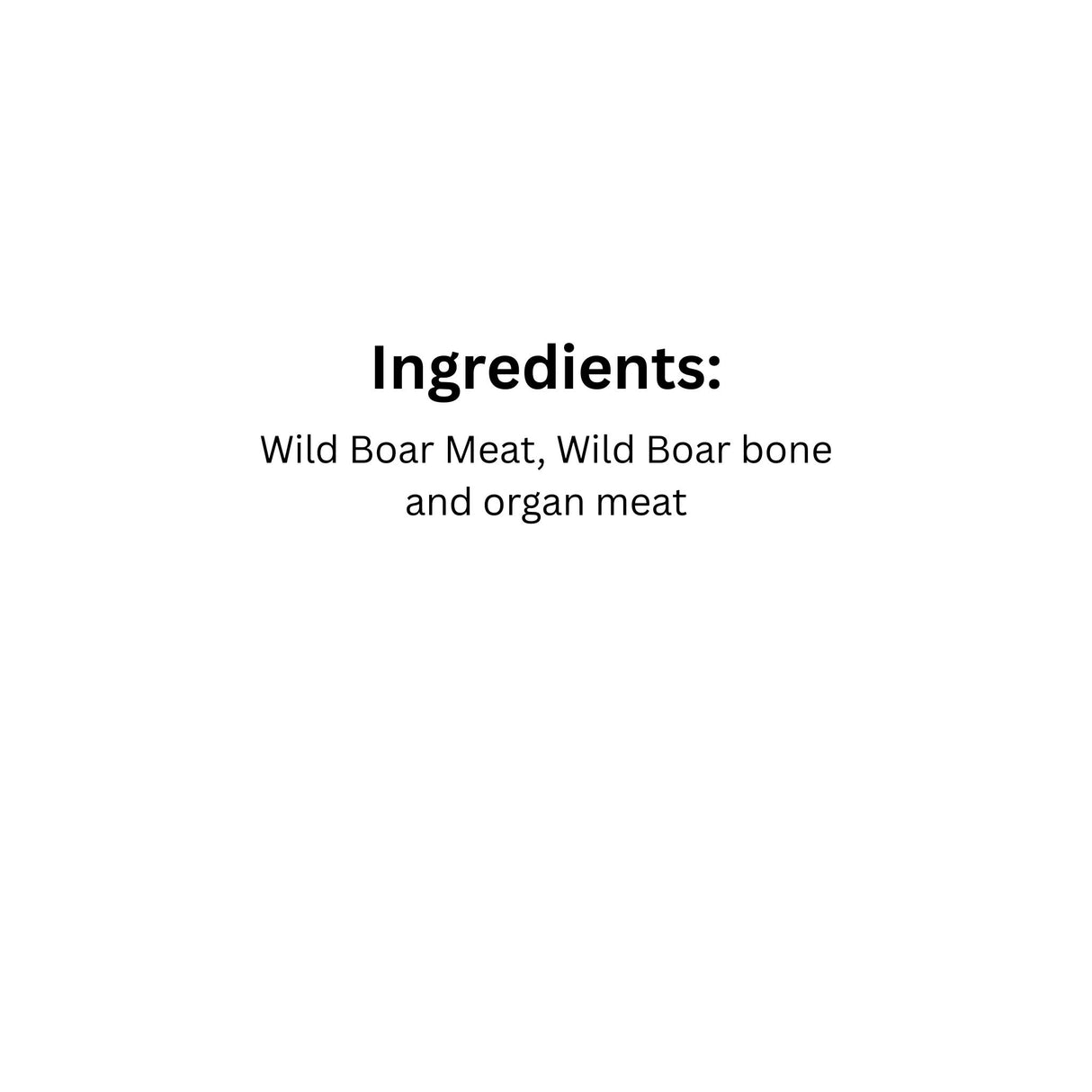 Ingredients list of K9 Choice Frozen Just Wild Boar Dog Food